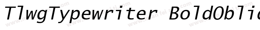 TlwgTypewriter BoldOblique字体转换